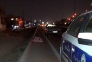 عبور غیر مجاز عابر پیاده از عرض بزرگراه باز هم حادثه مرگبار آفرید